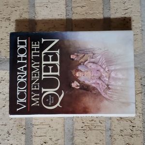 My Enemy the Queen by Victoria Holt